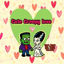Load image into Gallery viewer, Cute Creepy Love
